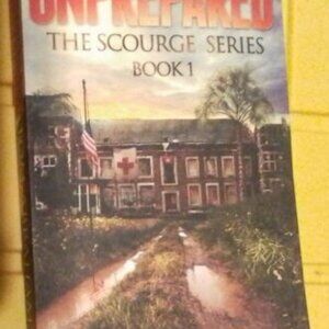 Unprepared : The Scourge Series Tom Abrahams Book 1